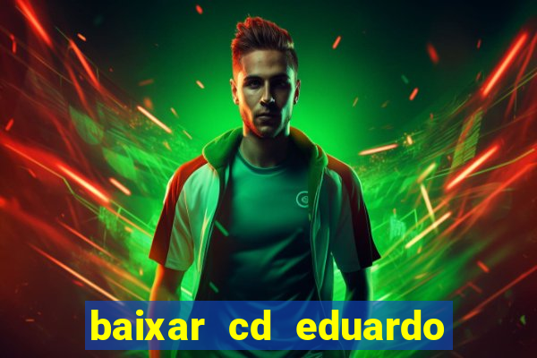 baixar cd eduardo costa 2023